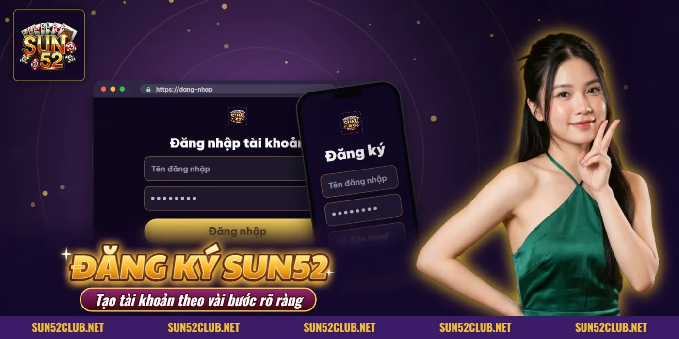 Màn hình đăng ký và đăng nhập tài khoản SUN52 trên điện thoại Màn hình đăng ký và đăng nhập tài khoản SUN52 trên điện thoại