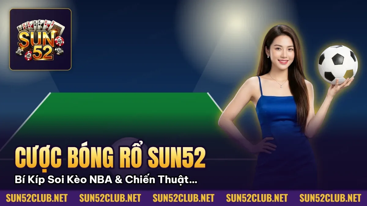 Hình minh họa bài viết: Cược Bóng Rổ Sun52: Bí Kíp Soi Kèo NBA & Chiến Thuật Thắng Lớn 2026